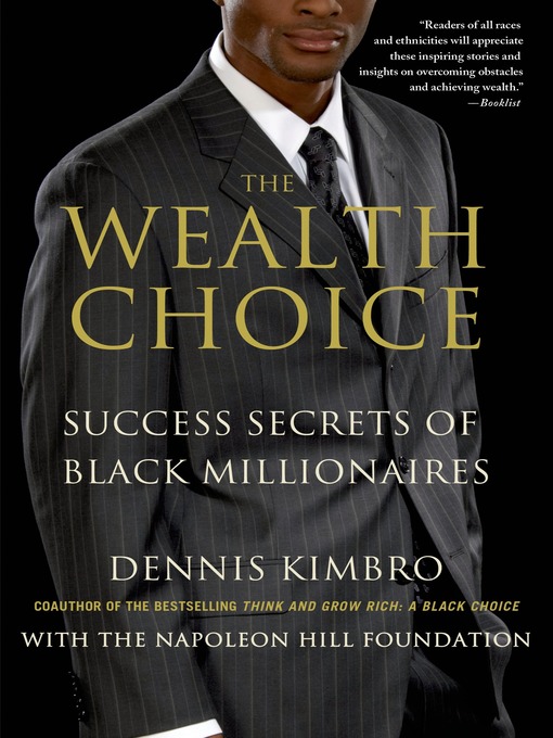 Title details for The Wealth Choice by Dennis Kimbro - Available